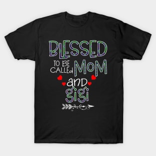 Blessed To be called Mom and gigi T-Shirt